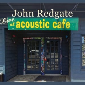 [CD download] John Redgate Live at Acoustic Cafe